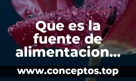 Que es la fuente de alimentacion informatica