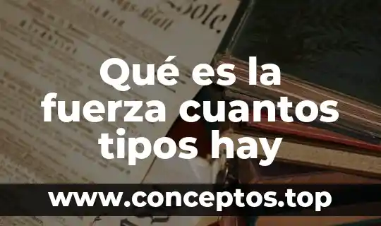 Que es eutanasia y tipos de eutanasia 6 Qué es la fuerza cuantos tipos hay