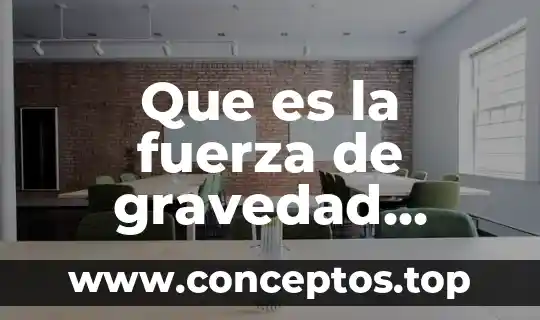 El quinto sol que es 8 Que es la fuerza de gravedad quinto grado