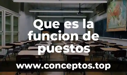 Que es la funcion de puestos