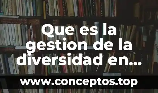 Que es la gestion de la diversidad en mexico