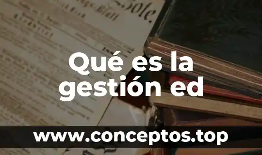 Qué es la gestión ed