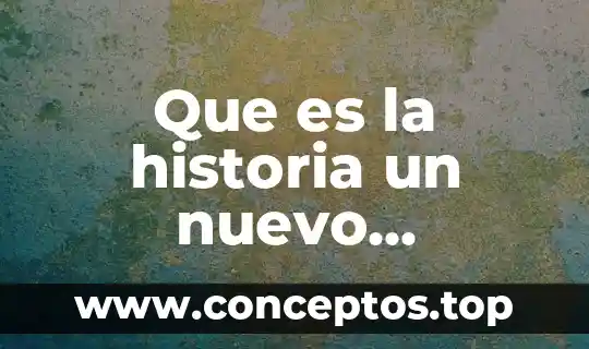 Que es la historia un nuevo paradigma