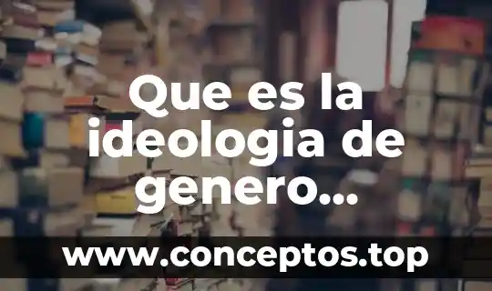 Qué es el género y número gramatical 5 Que es la ideologia de genero inquietud nueva