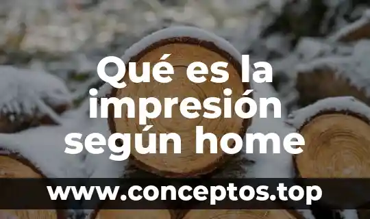 Qué es la impresión según home