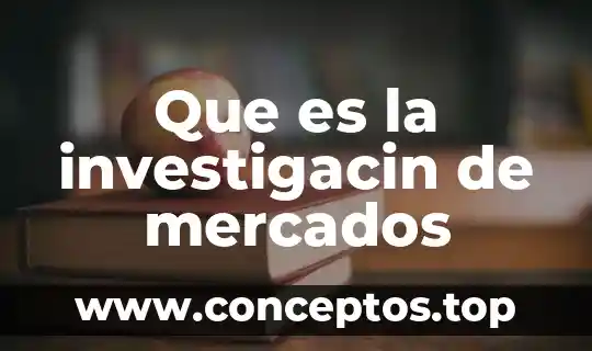 Que es la investigacin de mercados