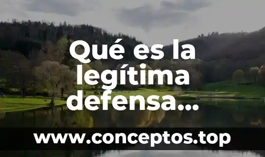 Qué es la legítima defensa México