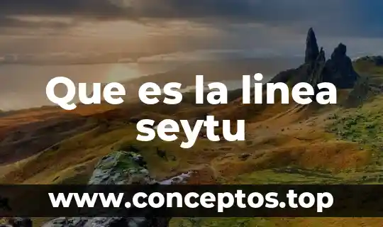 Que es la linea seytu