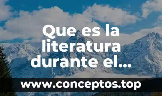 Que es la literatura durante el porfiriato