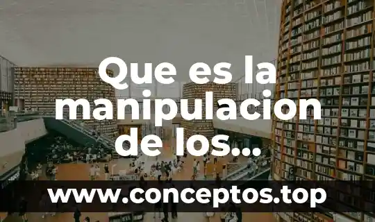 Que es la manipulacion de los componentes en quimica