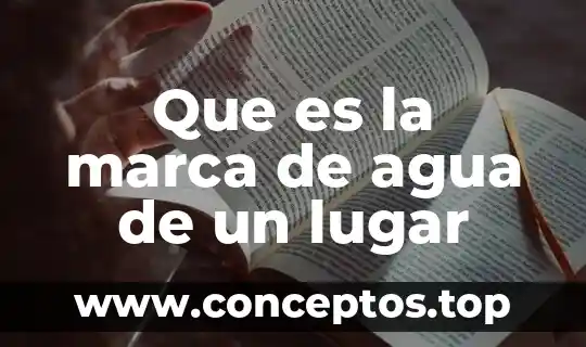 Que es la marca de agua de un lugar