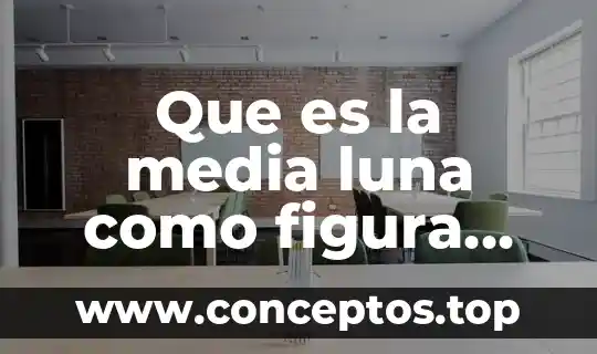 Que es la media luna como figura geometrica