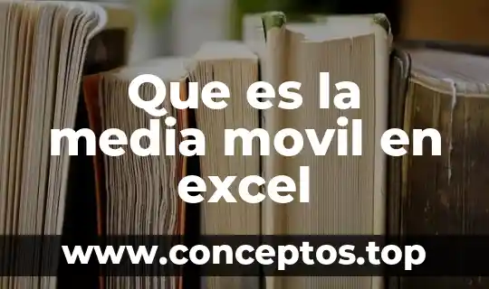 Que es un nombre de celda en excel 5 Que es la media movil en excel