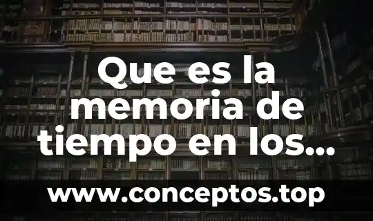 Que es la memoria de tiempo en los relojes