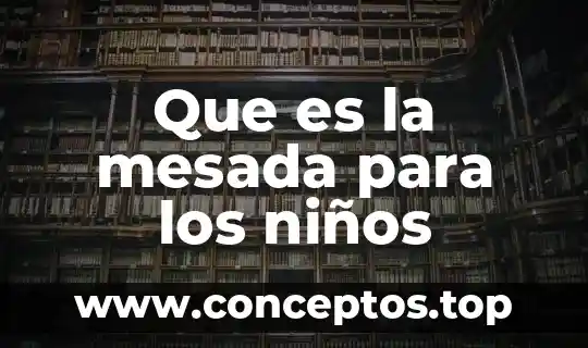 Que es la mesada para los niños