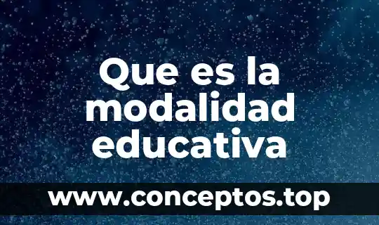 Qué es el positivismo filosofía educativa 7 Que es la modalidad educativa