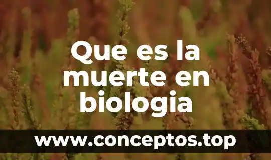 Que es la muerte en biologia