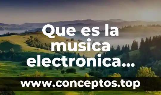 Que es la huella digital en la firma electronica 6 Que es la musica electronica 2017