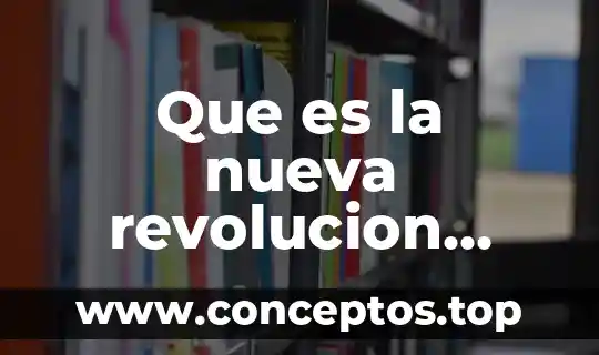 Que es la nueva revolucion industrial