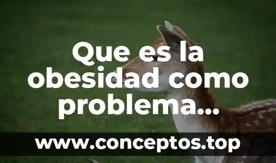 Que es el color a nivel social 5 Que es la obesidad como problema social en los adolescentes