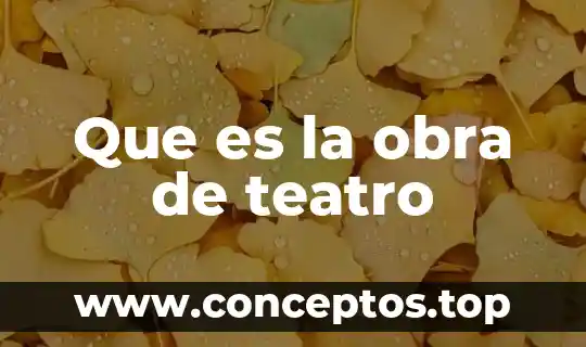 Que es la obra de teatro