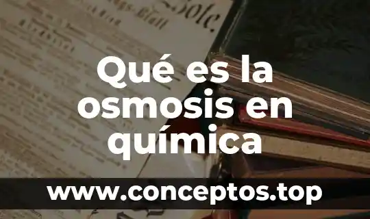 Qué es la osmosis en química