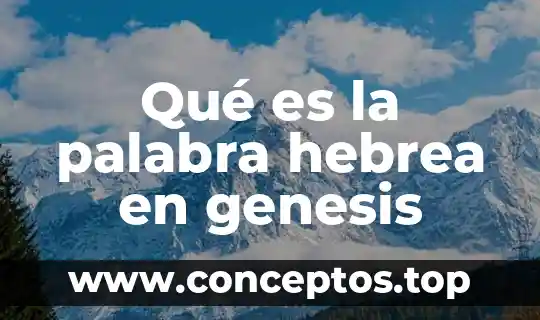 Qué es el significado de la palabra litro 6 Qué es la palabra hebrea en genesis