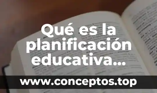 Qué es la planificación educativa autores