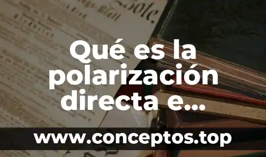 Qué es la polarización directa e inversa