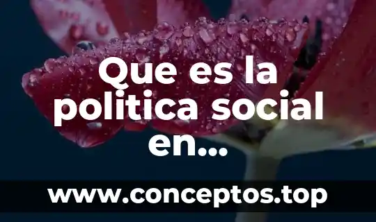 Que es la politica social en latinoamerica