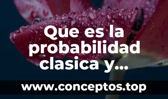 Qué es golosa ejemplos 4 Que es la probabilidad clasica y ejemplos
