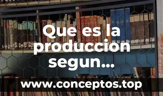 Qué es la bioética y sus características 4 Que es la produccion segun samuelson