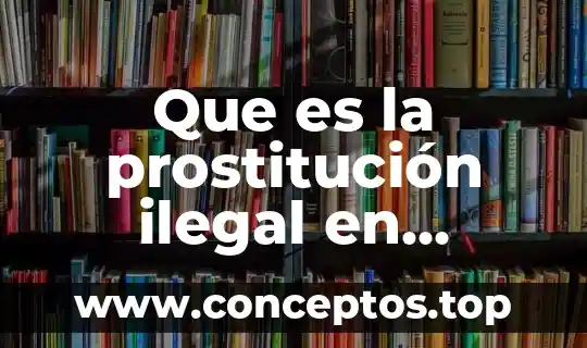 Que es la prostitución ilegal en mexico