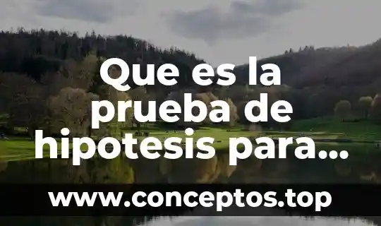 Que es la prueba de hipotesis para varianza