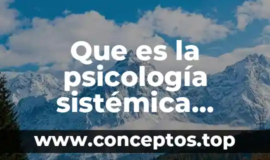 Que es la psicología sistémica resumen