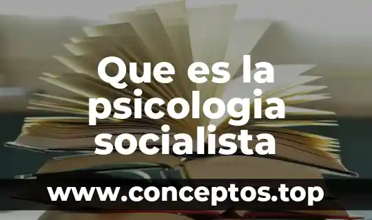Que es la psicologia socialista