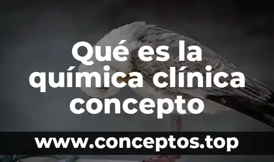 Que es una variable clinica 3 Qué es la química clínica concepto