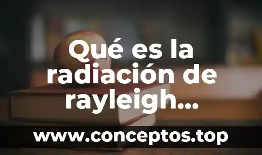 Qué es radiación y tipos de radiación 5 Qué es la radiación de rayleigh dibujos animados