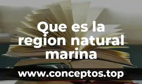 Que es la region natural marina