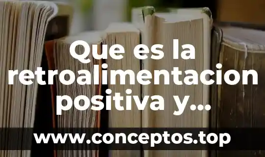 Que es la retroalimentacion positiva y negativa sistema endocrino