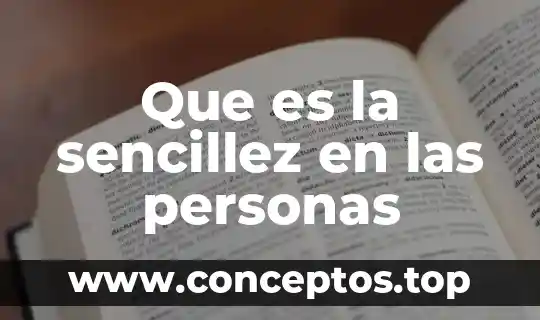 Que es la sencillez en las personas