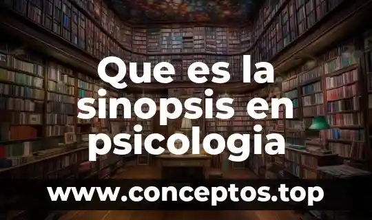 Que es la sinopsis en psicologia