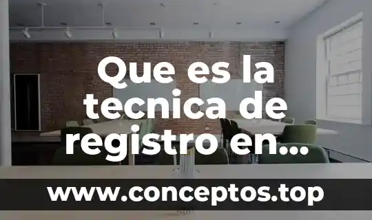 Por que es obligatorio una ley 3 Que es la tecnica de registro en observacion
