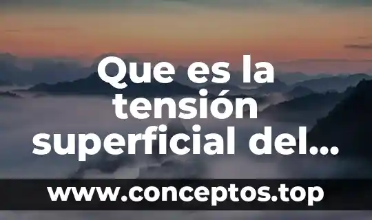 Que es la tensión superficial del agua en fisica