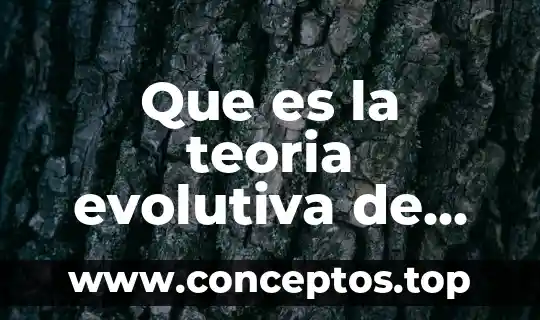 Que es la teoria evolutiva de charles darwin