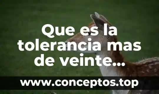 Que es la mas molar de un compuesto 3 Que es la tolerancia mas de veinte renglones