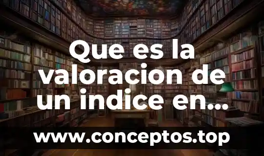Que es la valoracion de un indice en enfermeria