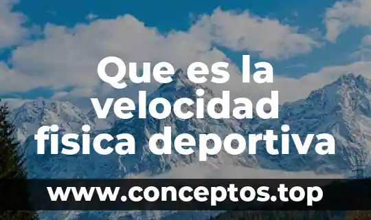 Que es la velocidad fisica deportiva