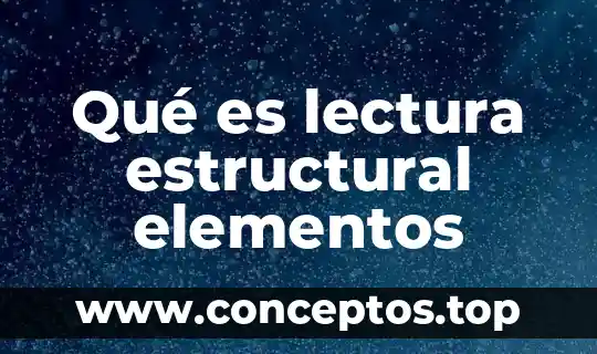 Qué es lectura estructural elementos