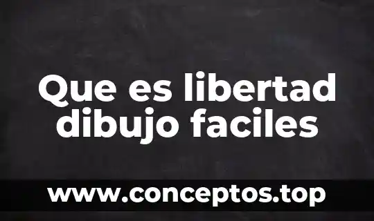 Que es libertad dibujo faciles